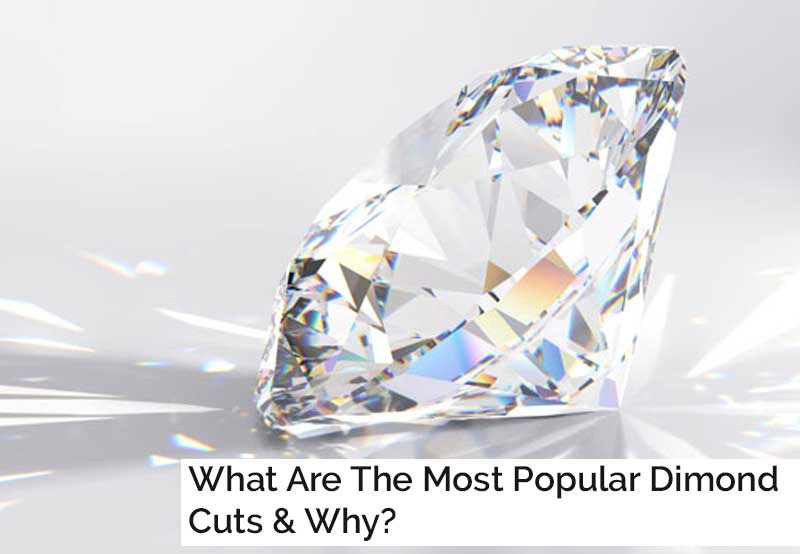 What Are The Most Popular Diamond Cuts & Why?